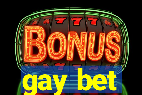 gay bet